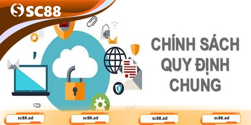 Chính sách quy đinh chung về tài khoản người dùng SC88